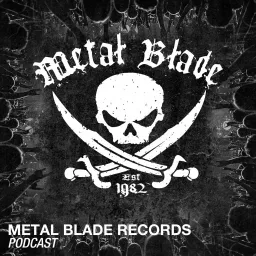 Metal Blade Records Podcasts artwork