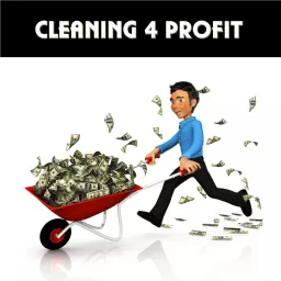 Cleaning 4 Profit Podcast artwork