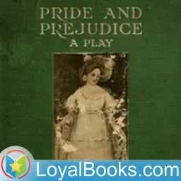 Pride and Prejudice: A Play by Mary Keith Medbery Mackaye