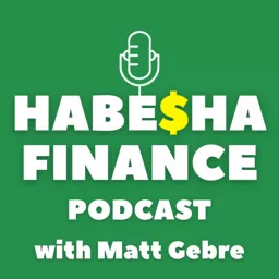 Habesha Finance Podcast