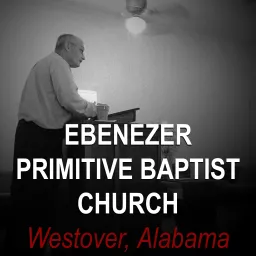 Audio Sermons – Ebenezer Primitive Baptist Church