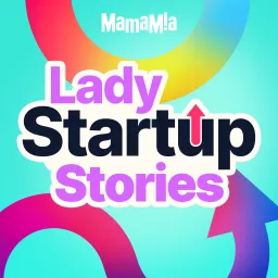 Lady Startup Stories Podcast artwork
