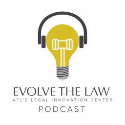 Evolve the Law Podcast - A Catalyst For Legal Innovation artwork