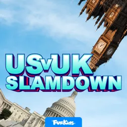 US vs. UK Slamdown: Kids Guide to American & British Politics Podcast artwork