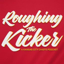 Roughing the Kicker Podcast artwork