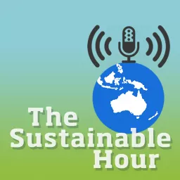 The Sustainable Hour Podcast artwork