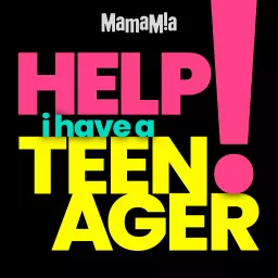 Help! I Have A Teenager Podcast artwork