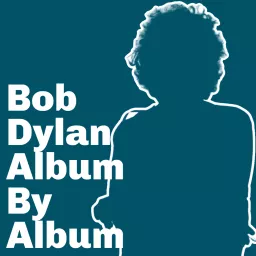 Bob Dylan: Album By Album