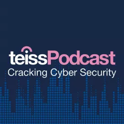 teissPodcast - Cracking Cyber Security