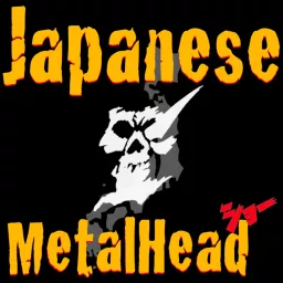 Japanese Metal Head Show - Jpn & Eng Bilingual Show / Beer / Music / Guitar Talk / ビール / メタル / 英会話 Podcast artwork