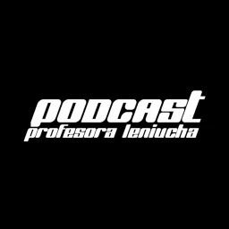 Podcast Profesora Leniucha artwork