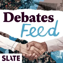 Slate Debates Podcast artwork