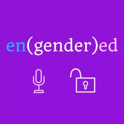 en(gender)ed Podcast artwork