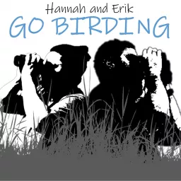 Hannah and Erik Go Birding Podcast artwork