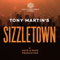 Tony Martin’s SIZZLETOWN Podcast artwork