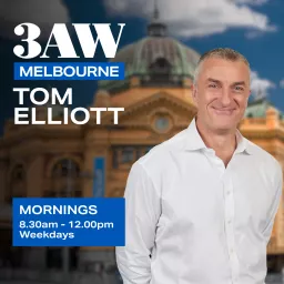 3AW Mornings with Tom Elliott