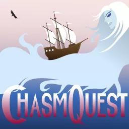 ChasmQuest: an Actual Play D&D Podcast artwork