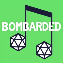 bomBARDed - A Musical Dungeons & Dragons Adventure Podcast artwork