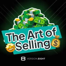 The Art of Selling by V8 Media | Award-Digital Marketing Agency Podcast artwork