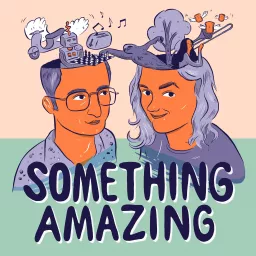 Something Amazing Podcast artwork