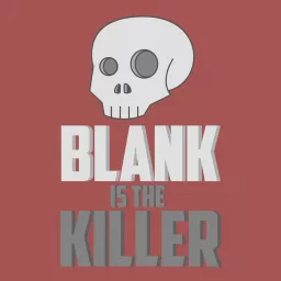 Blank is the Killer