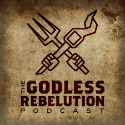 Godless Rebelution Podcast artwork