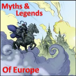 Myths and Legends of Europe Podcast artwork