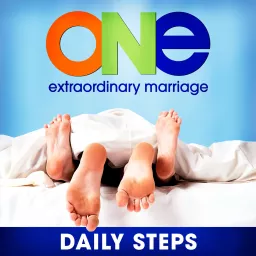 ONE Extraordinary Marriage Daily Steps Podcast artwork