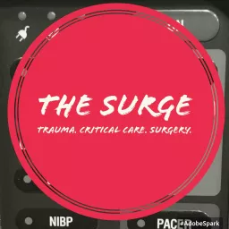 The Surge: Surgery. Trauma. Critical Care Podcast artwork