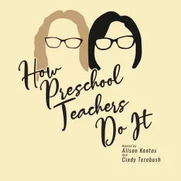 How Preschool Teachers Do It Podcast artwork