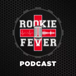 The Rookie Fever Podcast