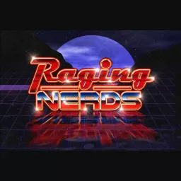 Raging Nerds Podcast