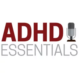 ADHD Essentials Podcast artwork