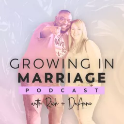 Growing In Marriage Podcast artwork