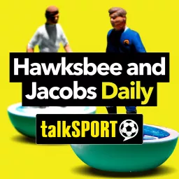 Hawksbee & Jacobs Daily Podcast artwork