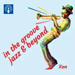 In the Groove, Jazz and Beyond Podcast artwork