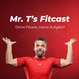 Mr. T's Fitcast Podcast artwork