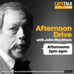 Afternoon Drive with John Maytham Podcast artwork