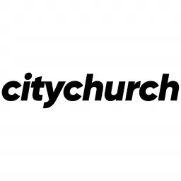 citychurch - Podcast artwork