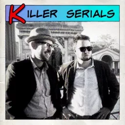 Killer Serials Podcast artwork