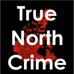 True North Crime Podcast artwork