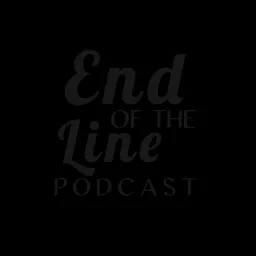 The End Of The Line Podcast artwork