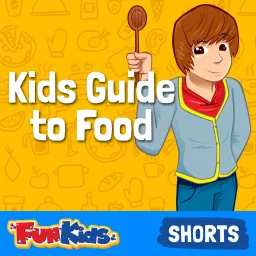 Kids Guide to Food: Staying Healthy & Where Food Comes From Podcast artwork