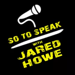 So To Speak w/ Jared Howe Podcast artwork