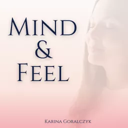 Mind & Feel Podcast artwork