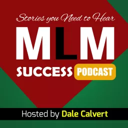 MLM Success Stories Podcast artwork