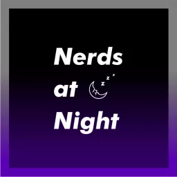 Nerds at Night Podcast artwork
