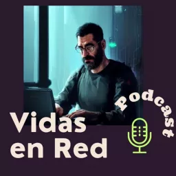 Podcast Vidas en red artwork