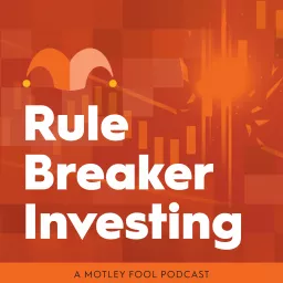 Rule Breaker Investing Podcast artwork