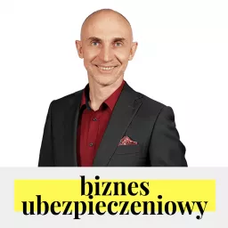 Biznes Ubezpieczeniowy Podcast artwork